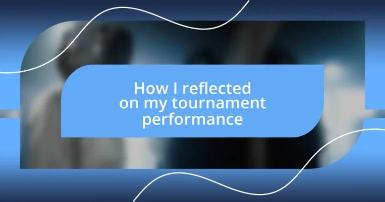 How I reflected on my tournament performance