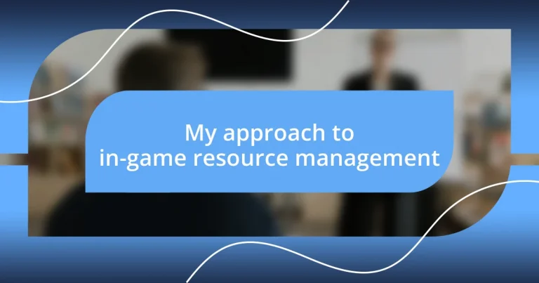 My approach to in-game resource management