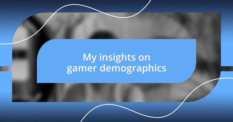 My insights on gamer demographics