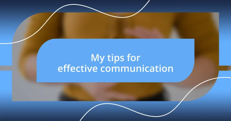 My tips for effective communication